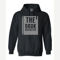 The Book Was Better — Hoodie / Black