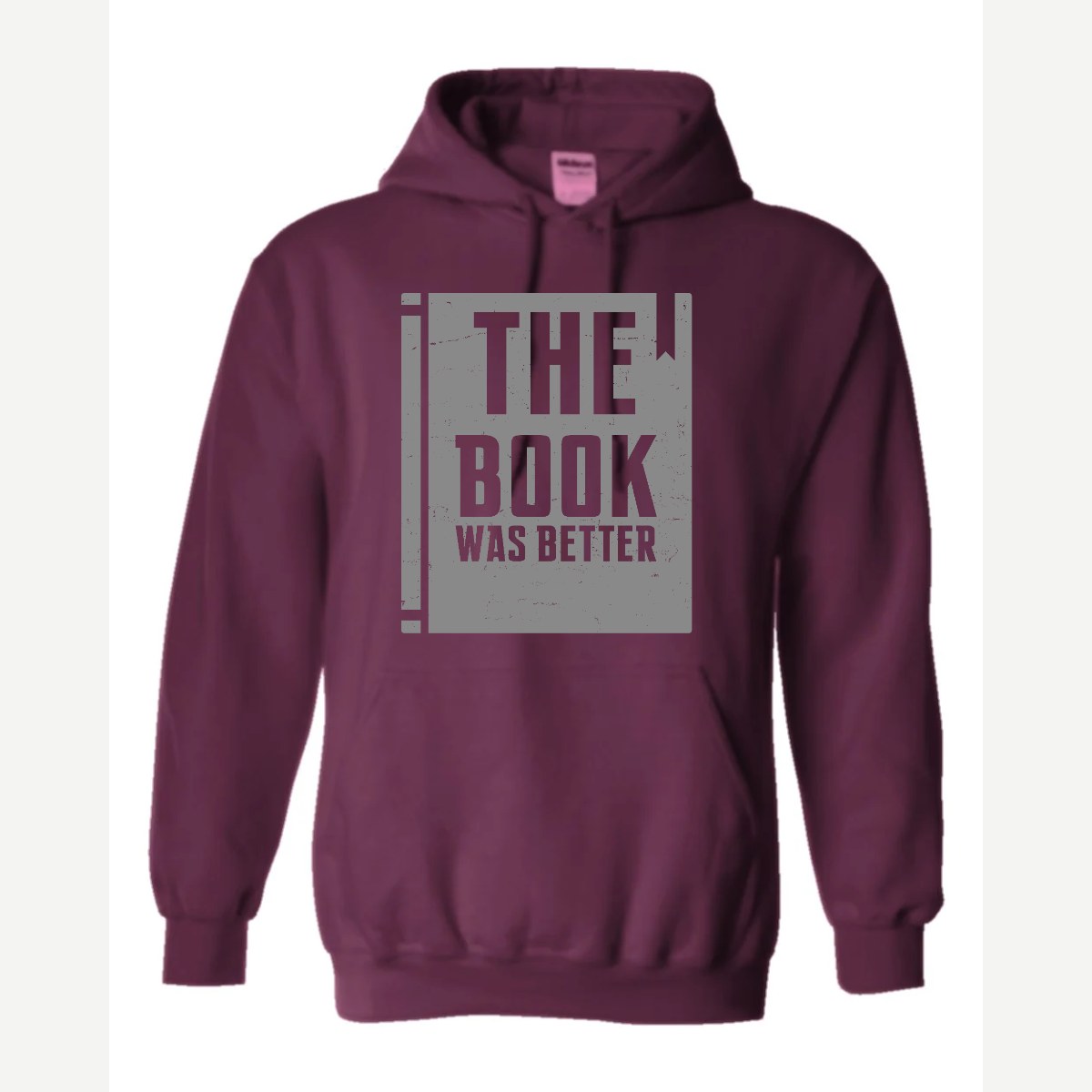 The Book Was Better — Hoodie / Maroon