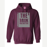 The Book Was Better — Hoodie / Maroon