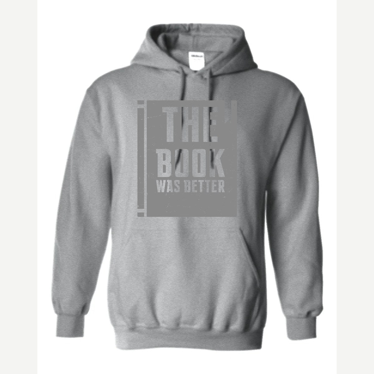 The Book Was Better — Hoodie / Sport Grey