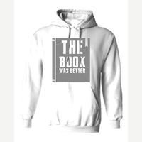 The Book Was Better — Hoodie / White