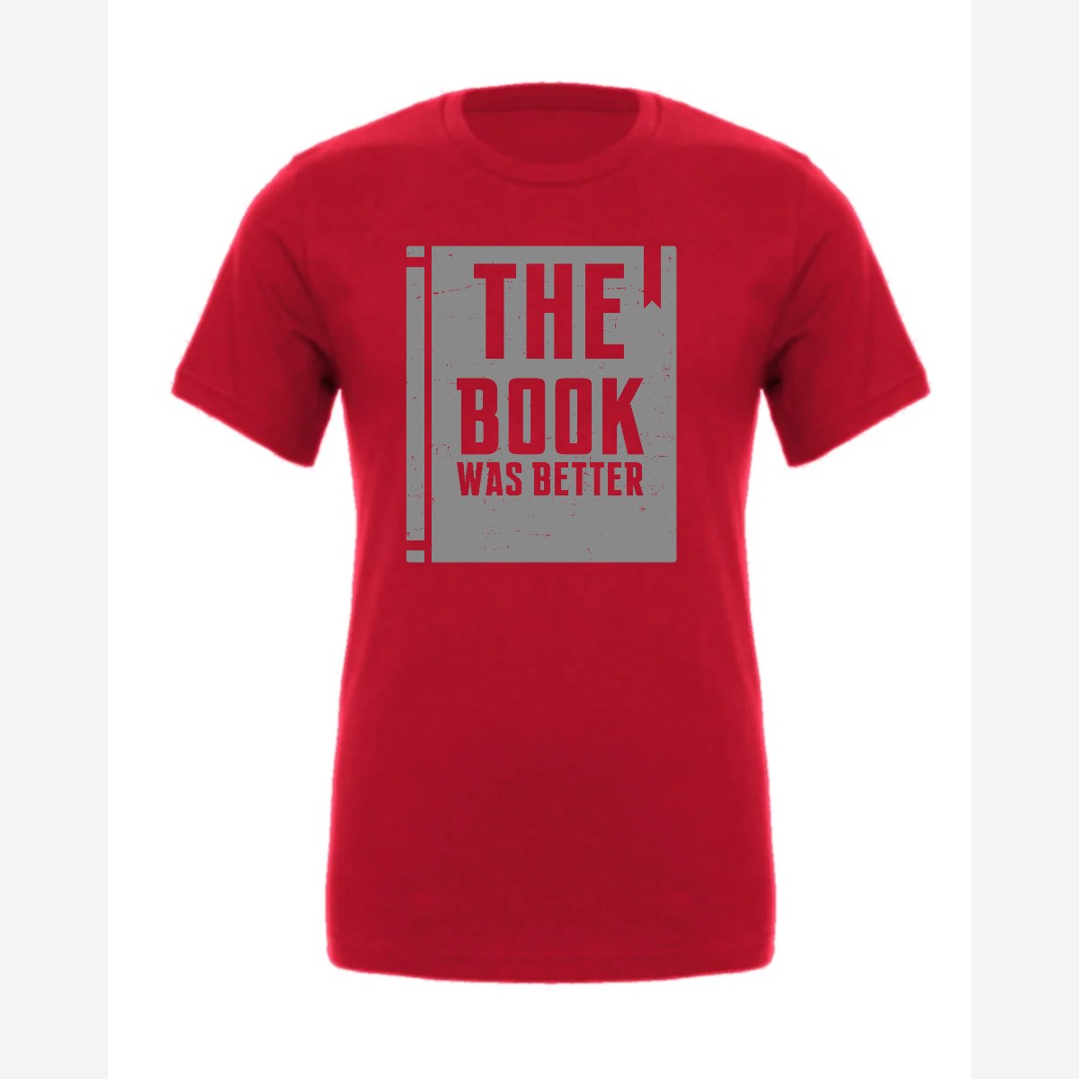The Book Was Better — Premium Tee / Red