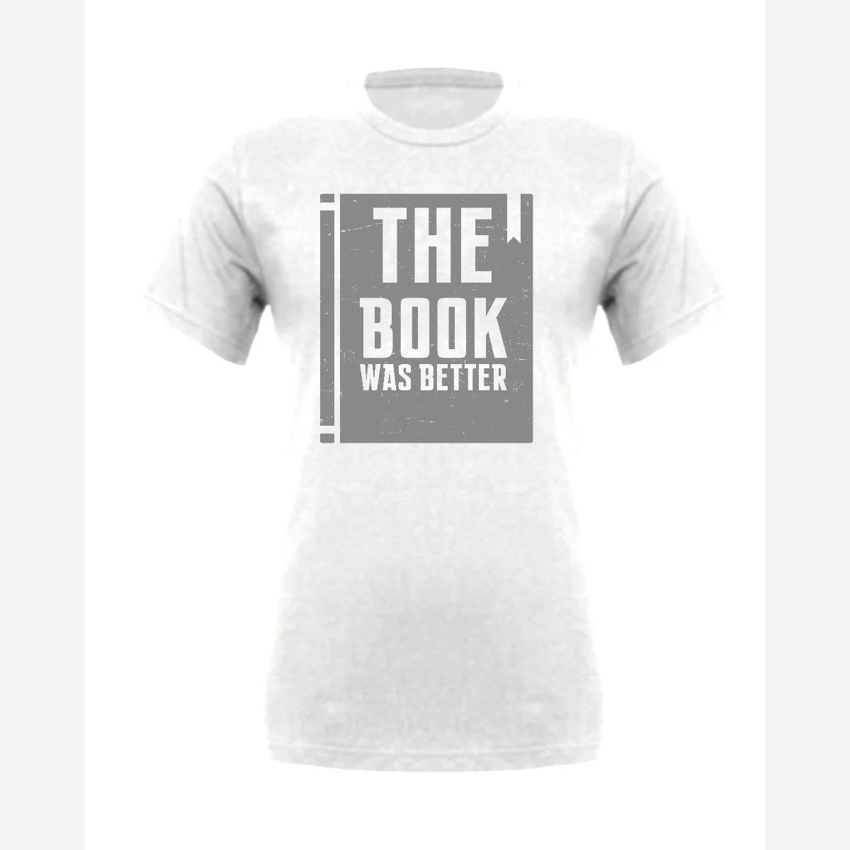 The Book Was Better — Premium Tee / White