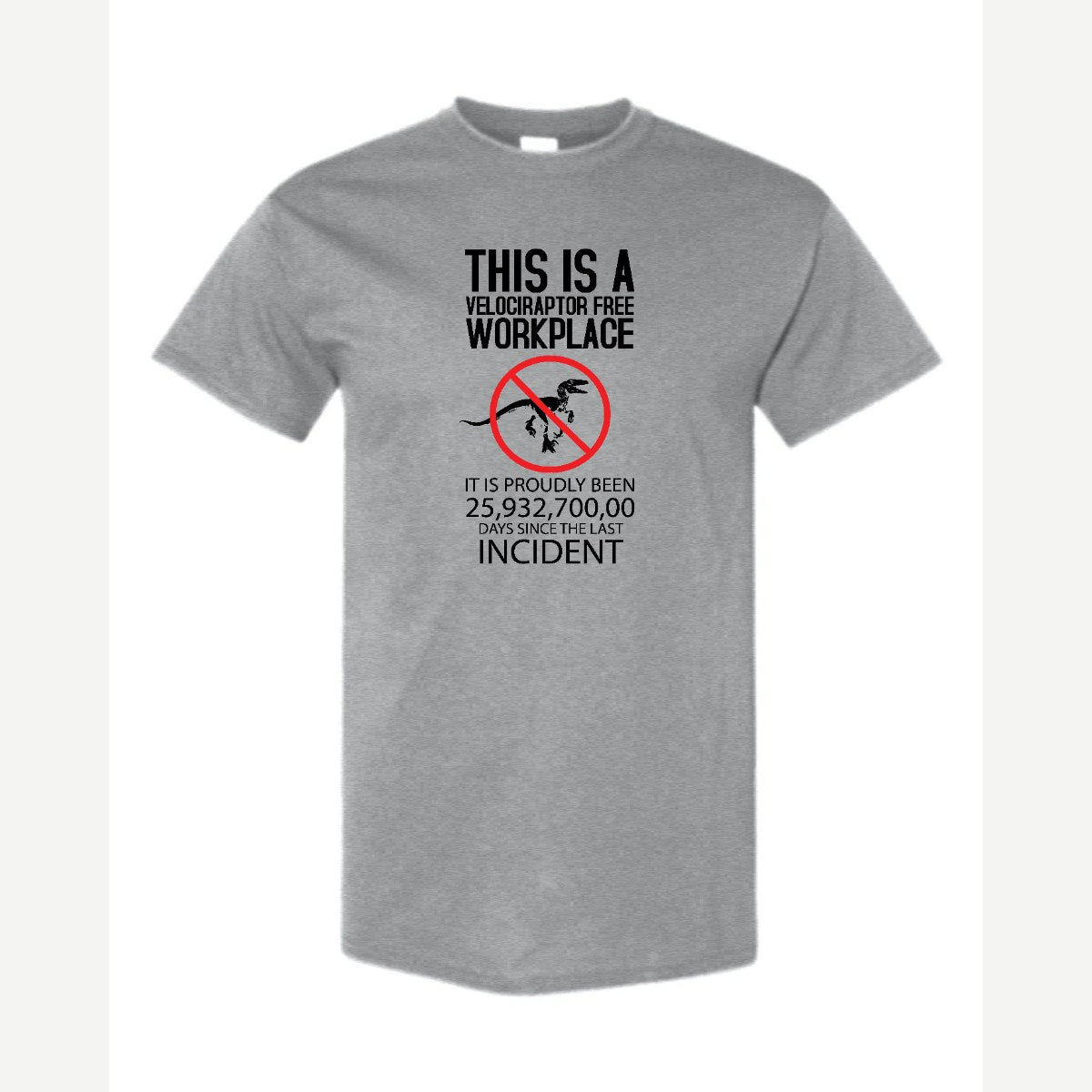 This Is a Velociraptor-Free Workplace — Classic Tee / Sport Grey