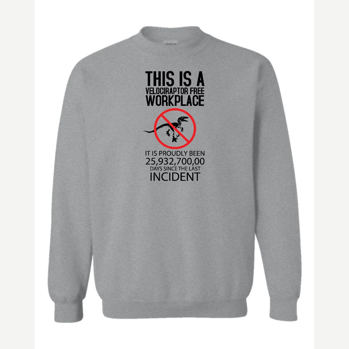 This Is a Velociraptor-Free Workplace — Crewneck Sweatshirt / Sport Grey
