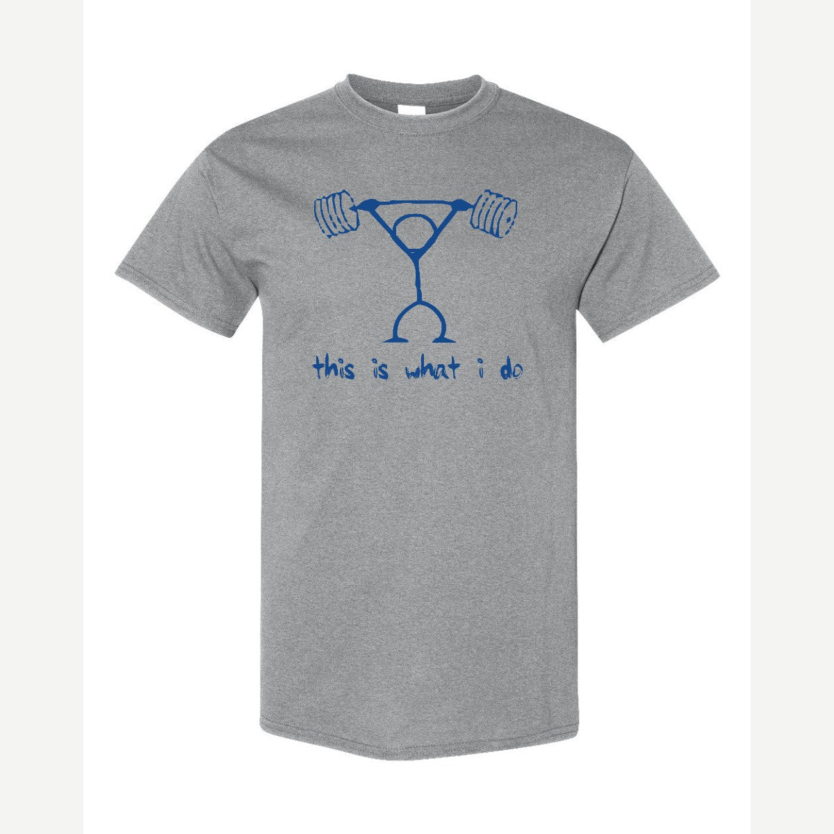 This Is What I Do — Classic Tee / Sport Grey
