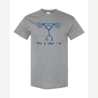 This Is What I Do — Classic Tee / Sport Grey