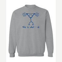 This Is What I Do — Crewneck Sweatshirt / Sport Grey