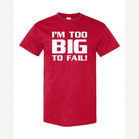 Too Big To Fail — Classic Tee / Red