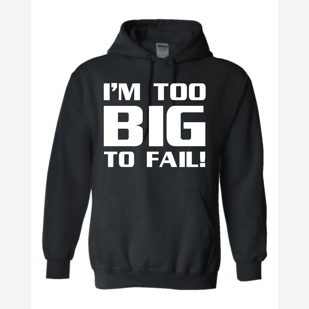 Too Big To Fail — Hoodie / Black