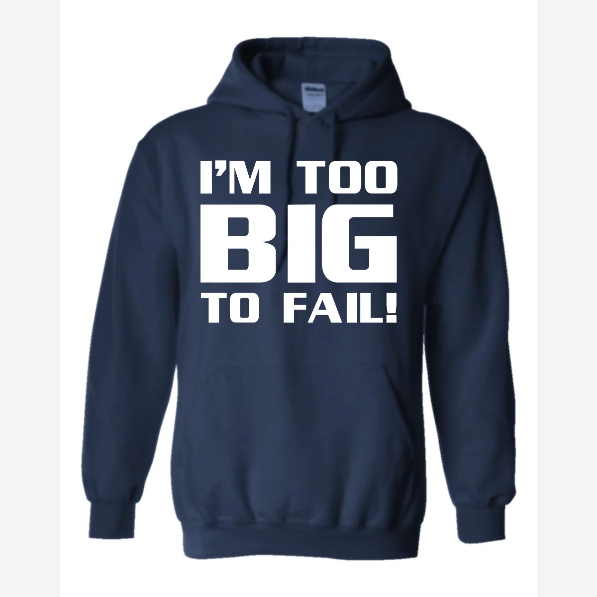 Too Big To Fail — Hoodie / Navy
