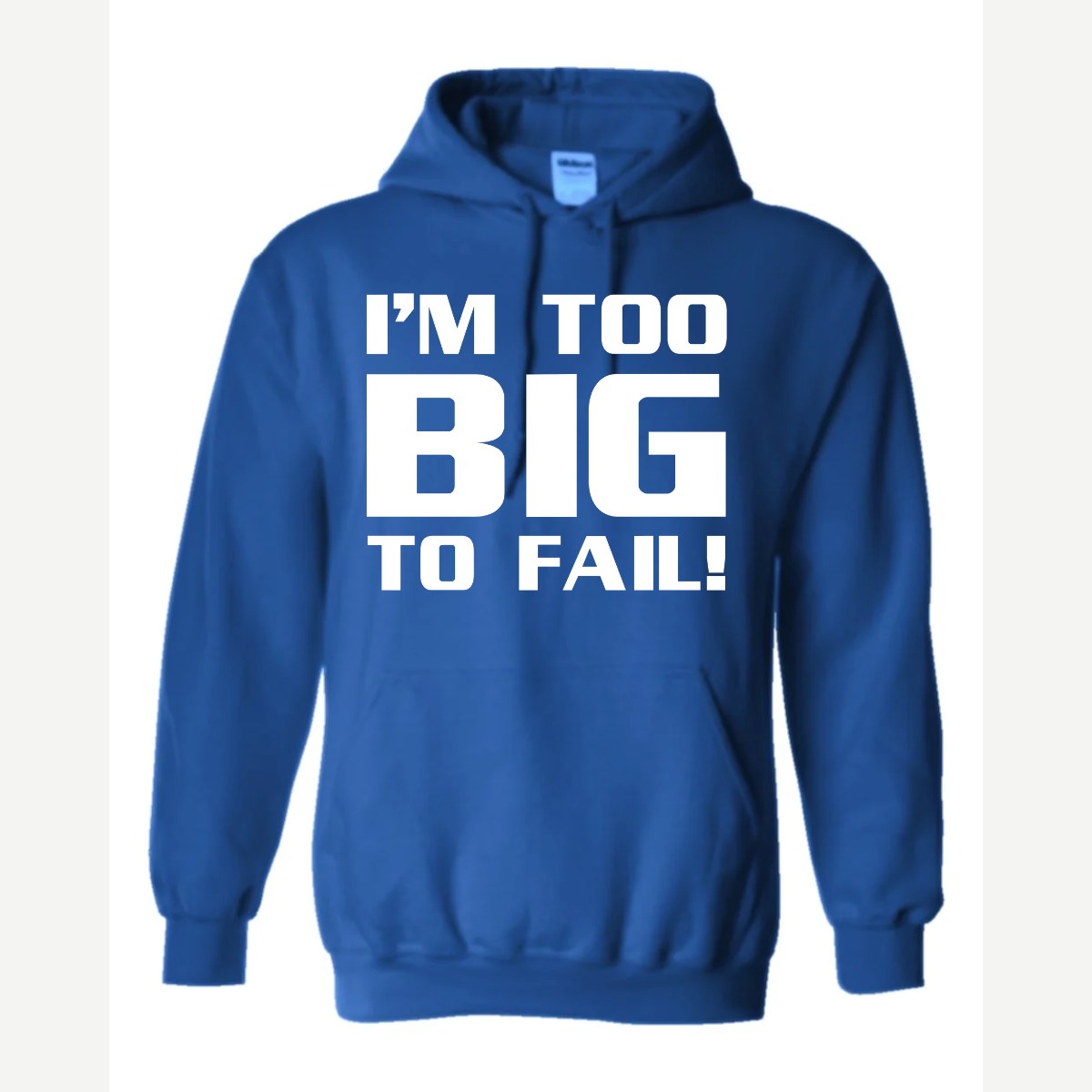 Too Big To Fail — Hoodie / Royal