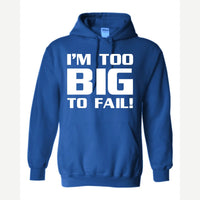Too Big To Fail — Hoodie / Royal