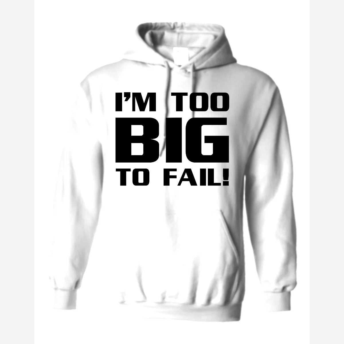 Too Big To Fail — Hoodie / White