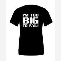 Too Big To Fail — Premium Tee / Black