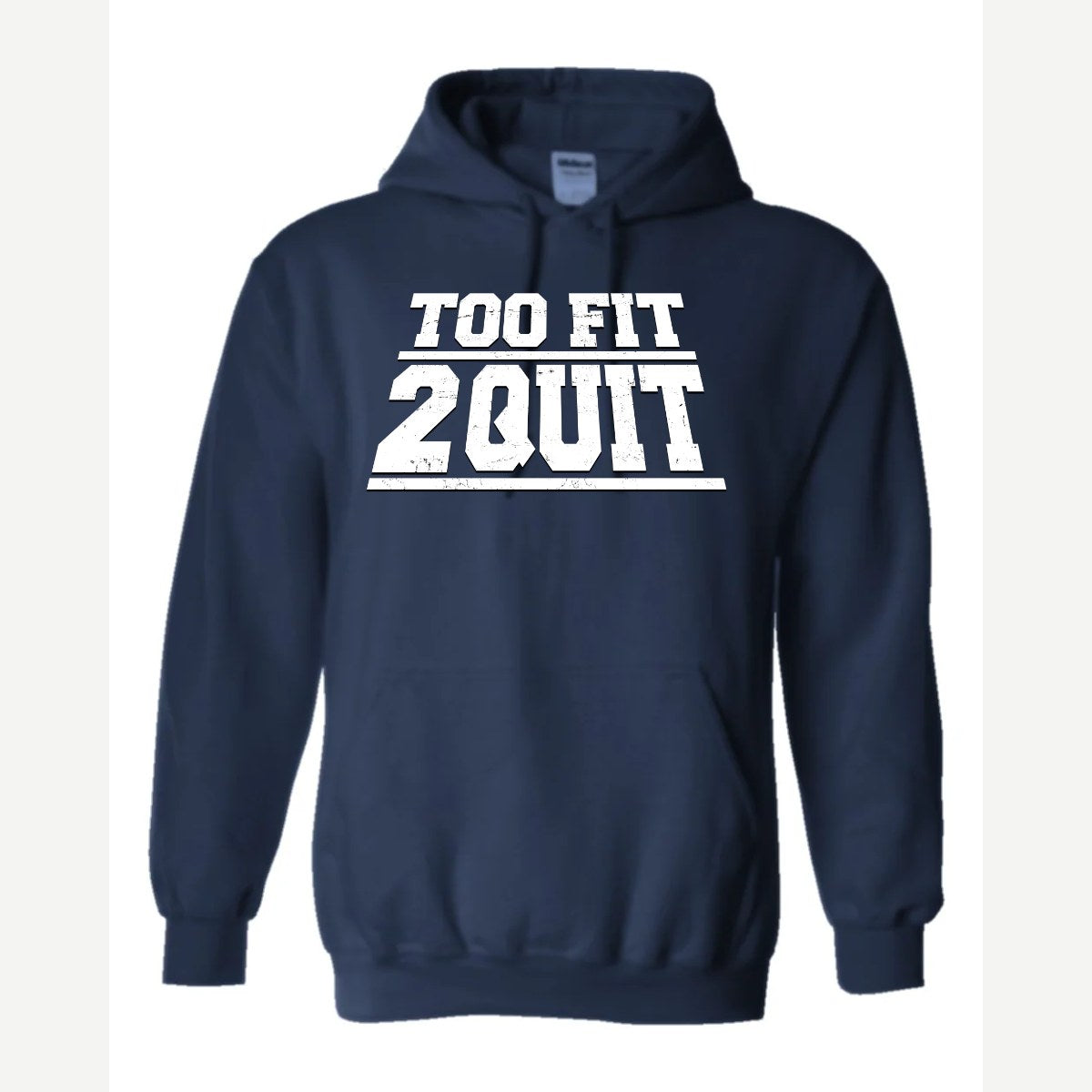Too Fit 2 Quit — Hoodie / Navy