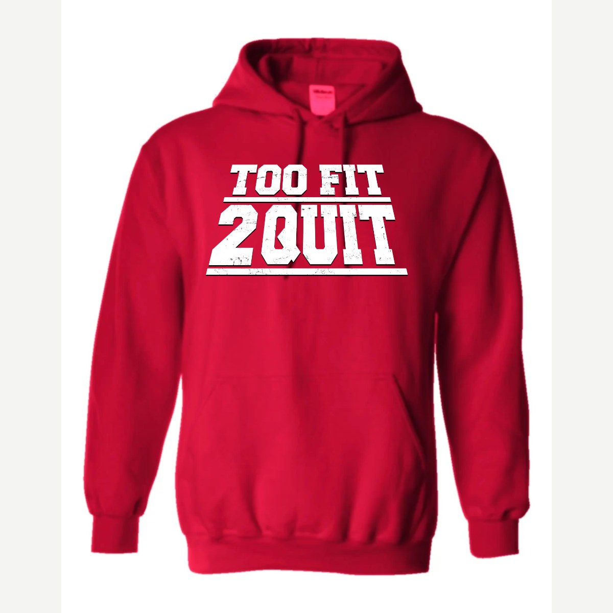 Too Fit 2 Quit — Hoodie / Red
