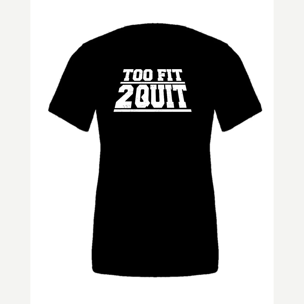 Too Fit 2 Quit — Premium Tee / Black