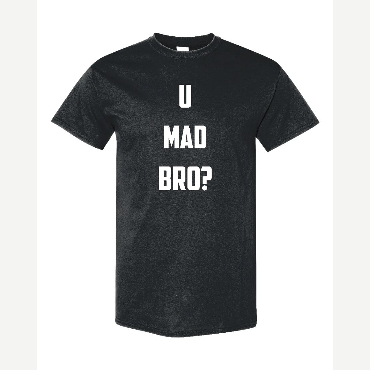 U Mad Bro? — Classic Tee / Black
