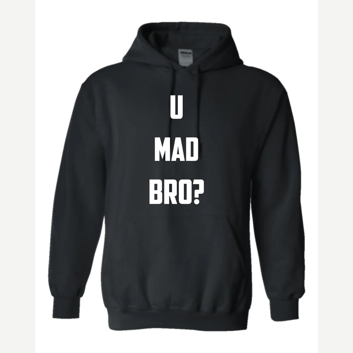 U Mad Bro? — Hoodie / Black