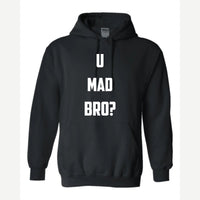U Mad Bro? — Hoodie / Black
