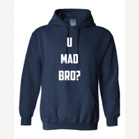 U Mad Bro? — Hoodie / Navy