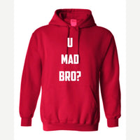 U Mad Bro? — Hoodie / Red