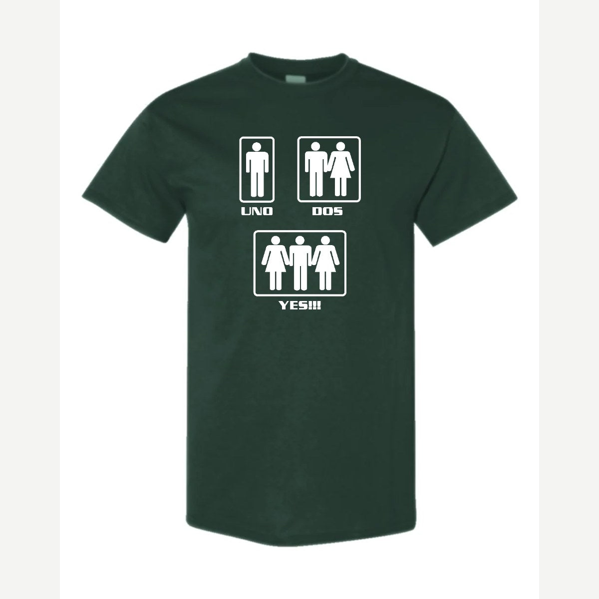 Uno, Dos, Yes!!! — Classic Tee / Forest Green