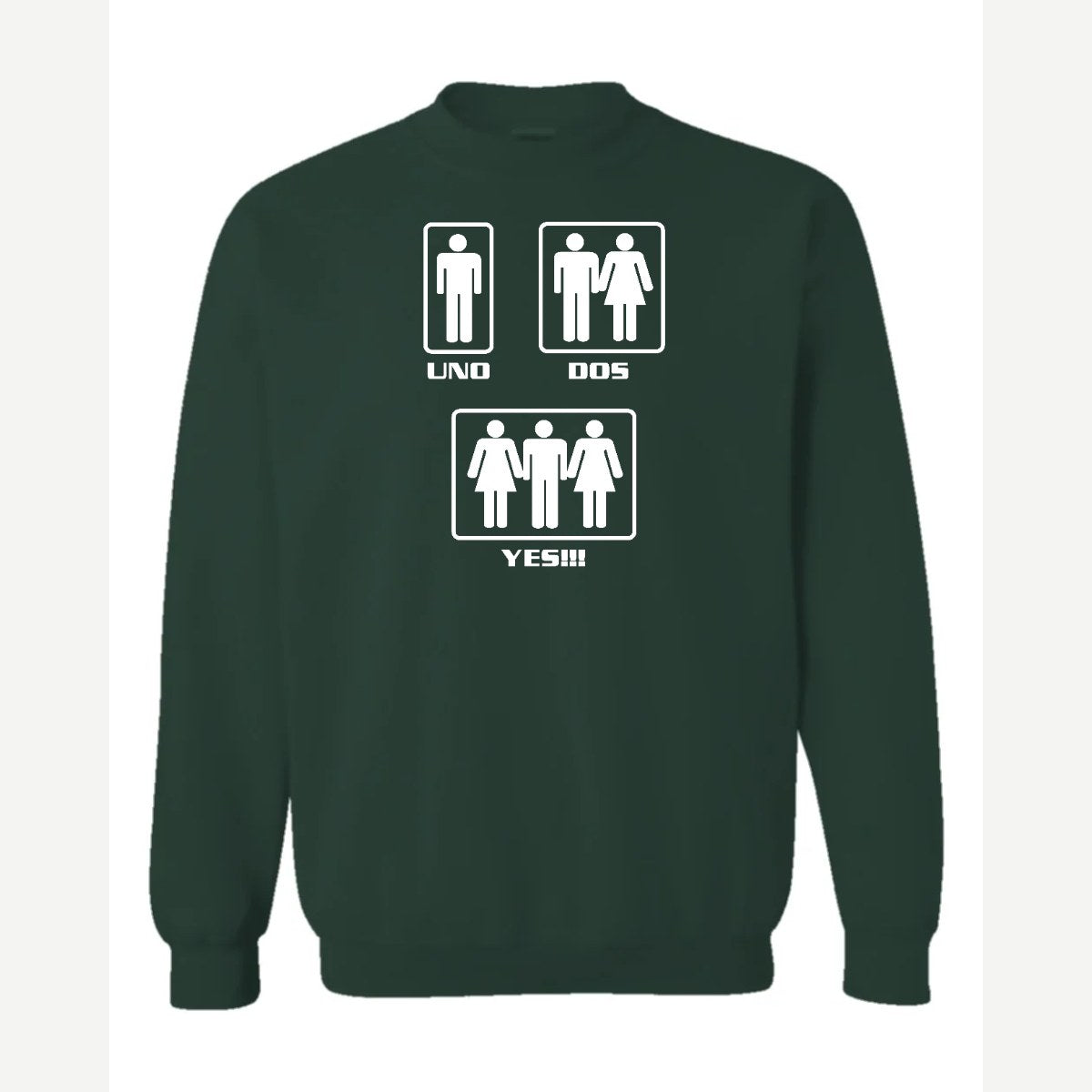 Uno, Dos, Yes!!! — Crewneck Sweatshirt / Forest Green