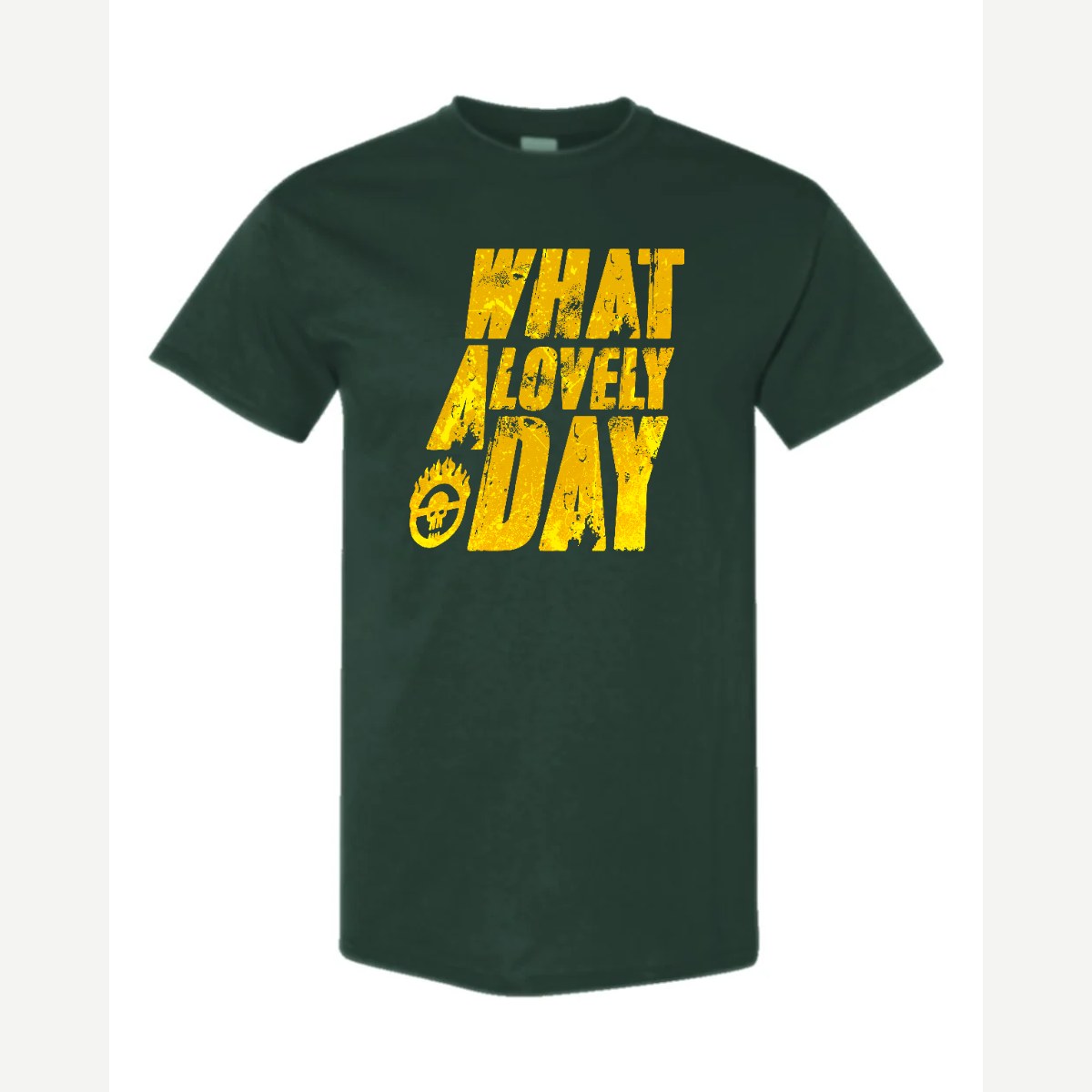 What a Lovely Day — Classic Tee / Forest Green