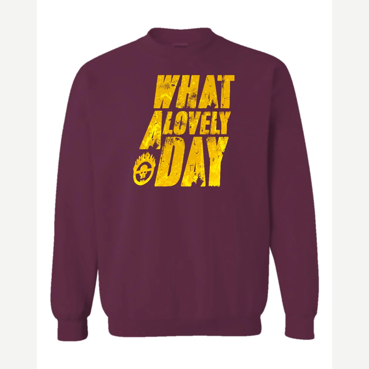 What a Lovely Day — Crewneck Sweatshirt / Maroon
