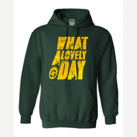 What a Lovely Day — Hoodie / Forest Green