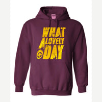 What a Lovely Day — Hoodie / Maroon