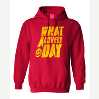 What a Lovely Day — Hoodie / Red