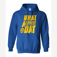 What a Lovely Day — Hoodie / Royal