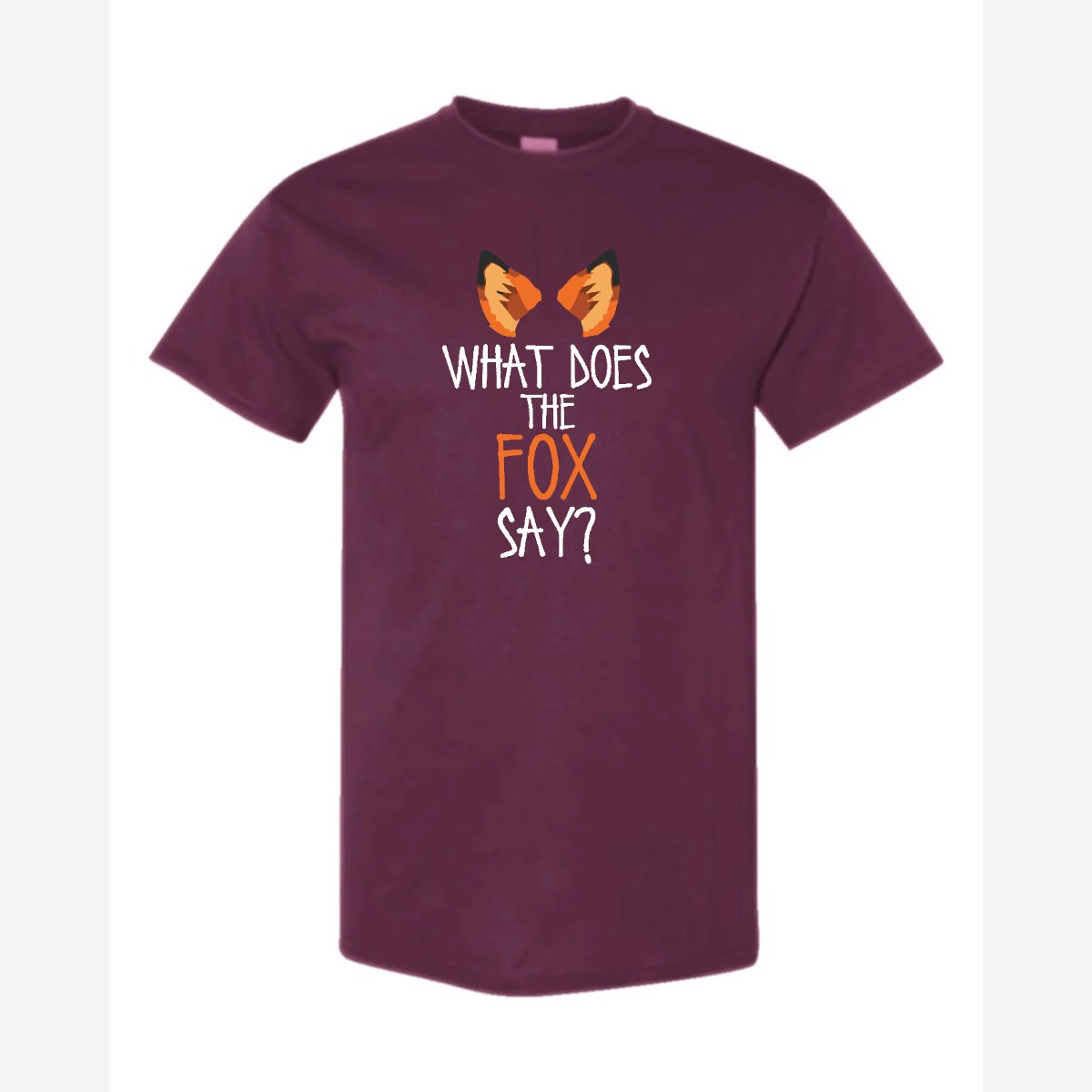 What Does the Fox Say? — Classic Tee / Maroon
