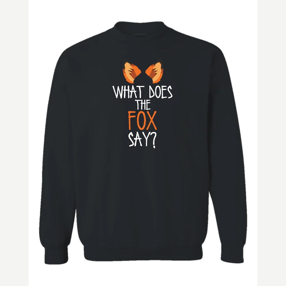 What Does the Fox Say? — Crewneck Sweatshirt / Black