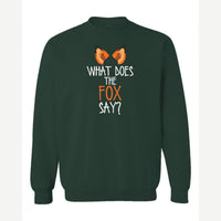 What Does the Fox Say? — Crewneck Sweatshirt / Forest Green
