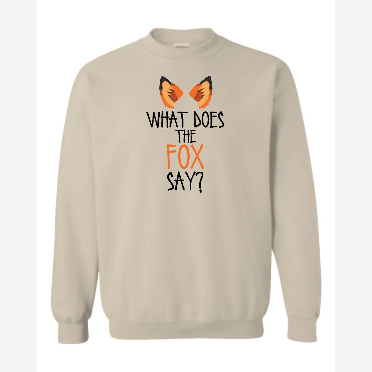 What Does the Fox Say? — Crewneck Sweatshirt / Sand