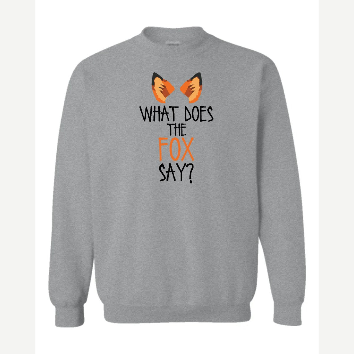 What Does the Fox Say? — Crewneck Sweatshirt / Sport Grey