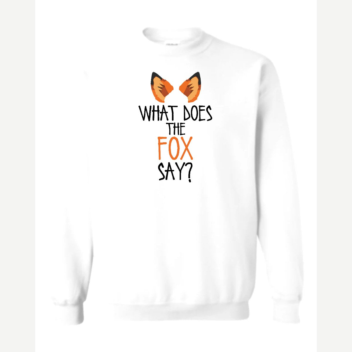 What Does the Fox Say? — Crewneck Sweatshirt / White
