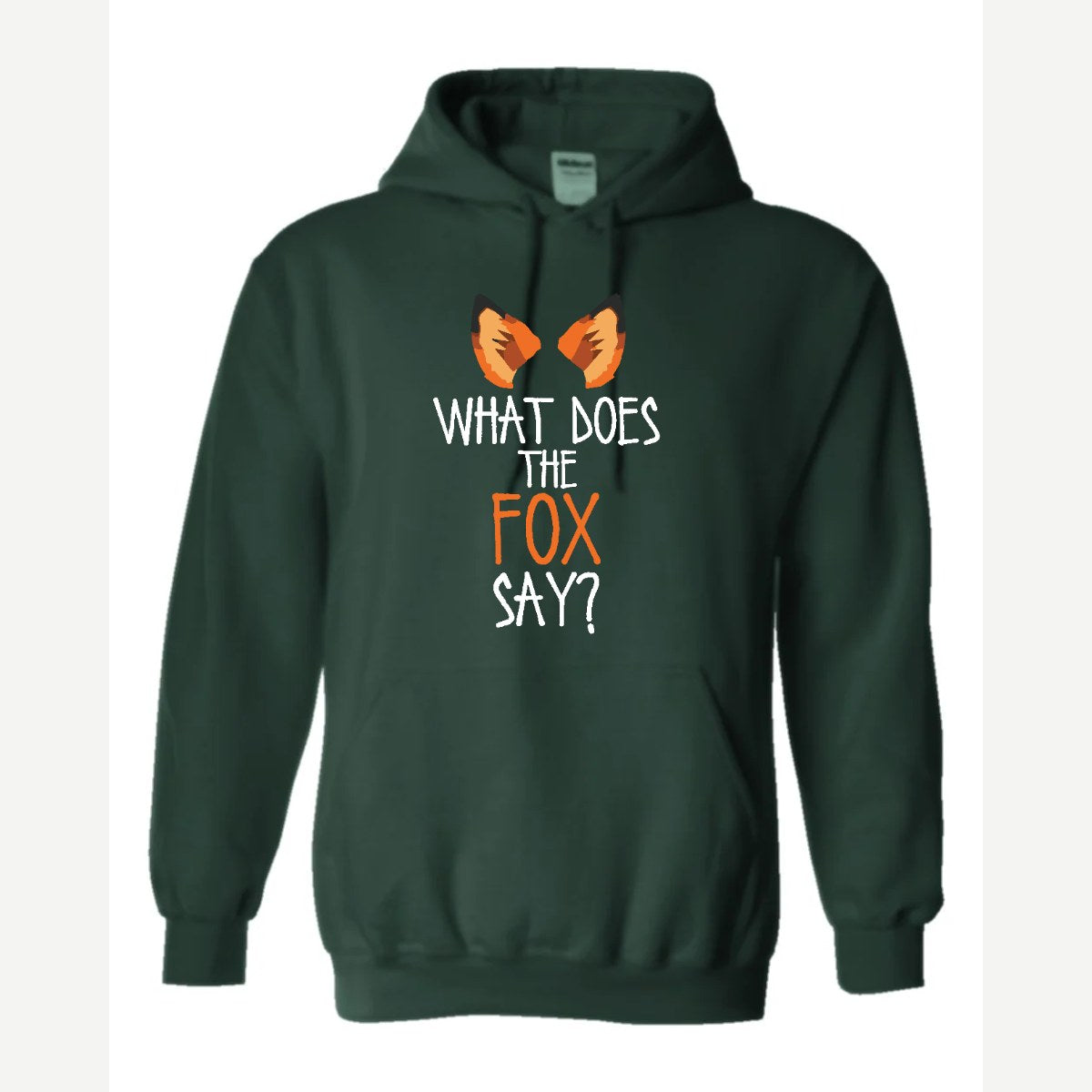 What Does the Fox Say? — Hoodie / Forest Green