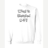 What Is Elevated K-9? — Crewneck Sweatshirt / White