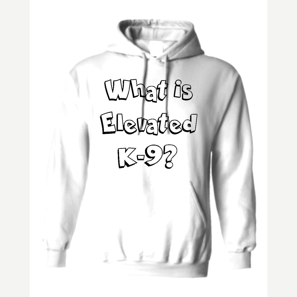 What Is Elevated K-9? — Hoodie / White