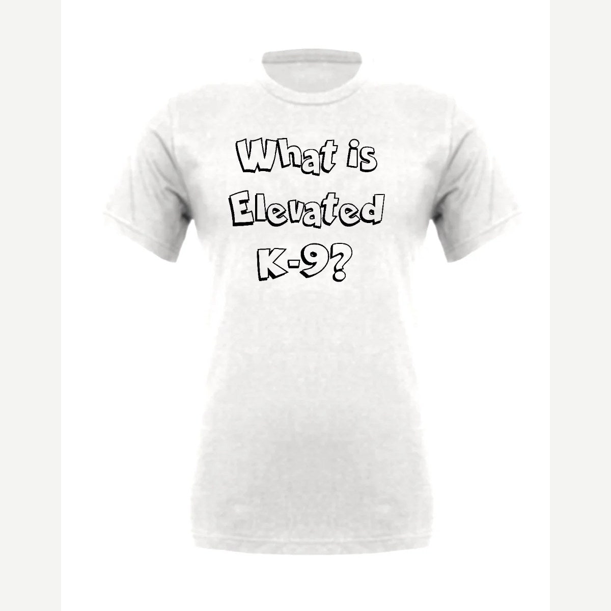 What Is Elevated K-9? — Premium Tee / White