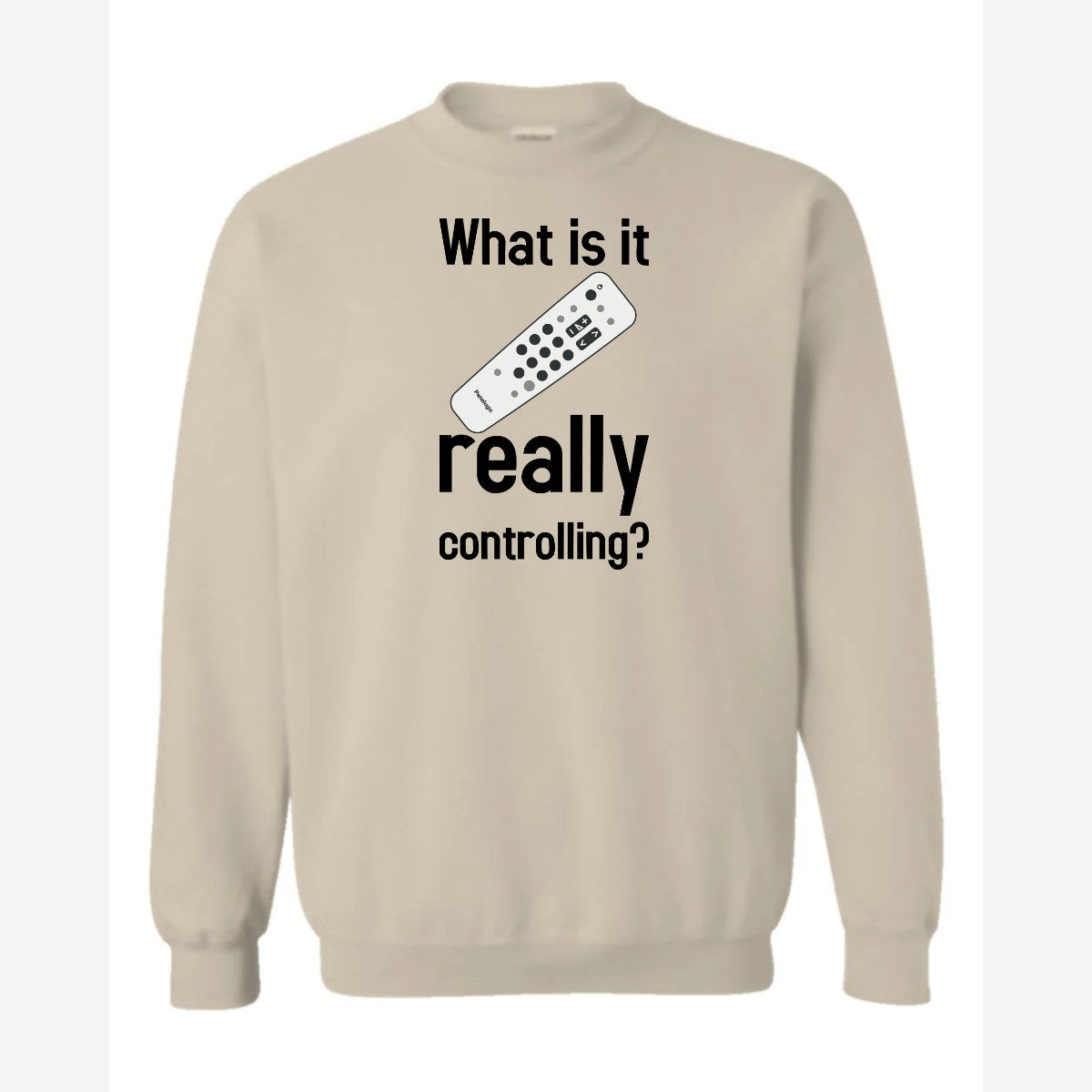 Really Controlling — Crewneck Sweatshirt / Sand