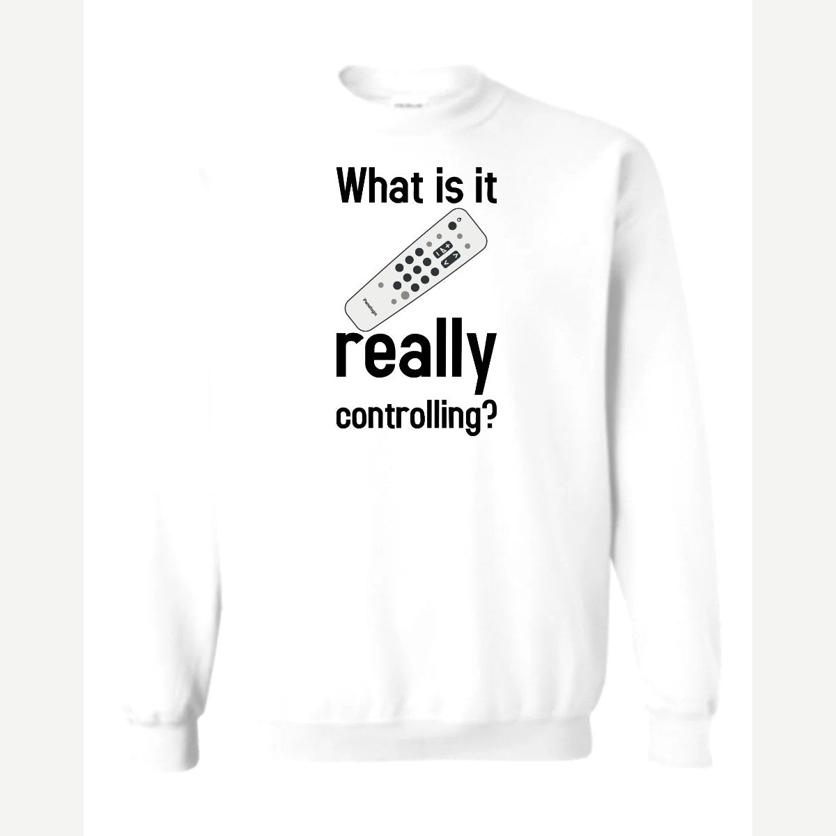 Really Controlling — Crewneck Sweatshirt / White