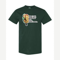 When I Said Make Me a Sandwich… — Classic Tee / Forest Green