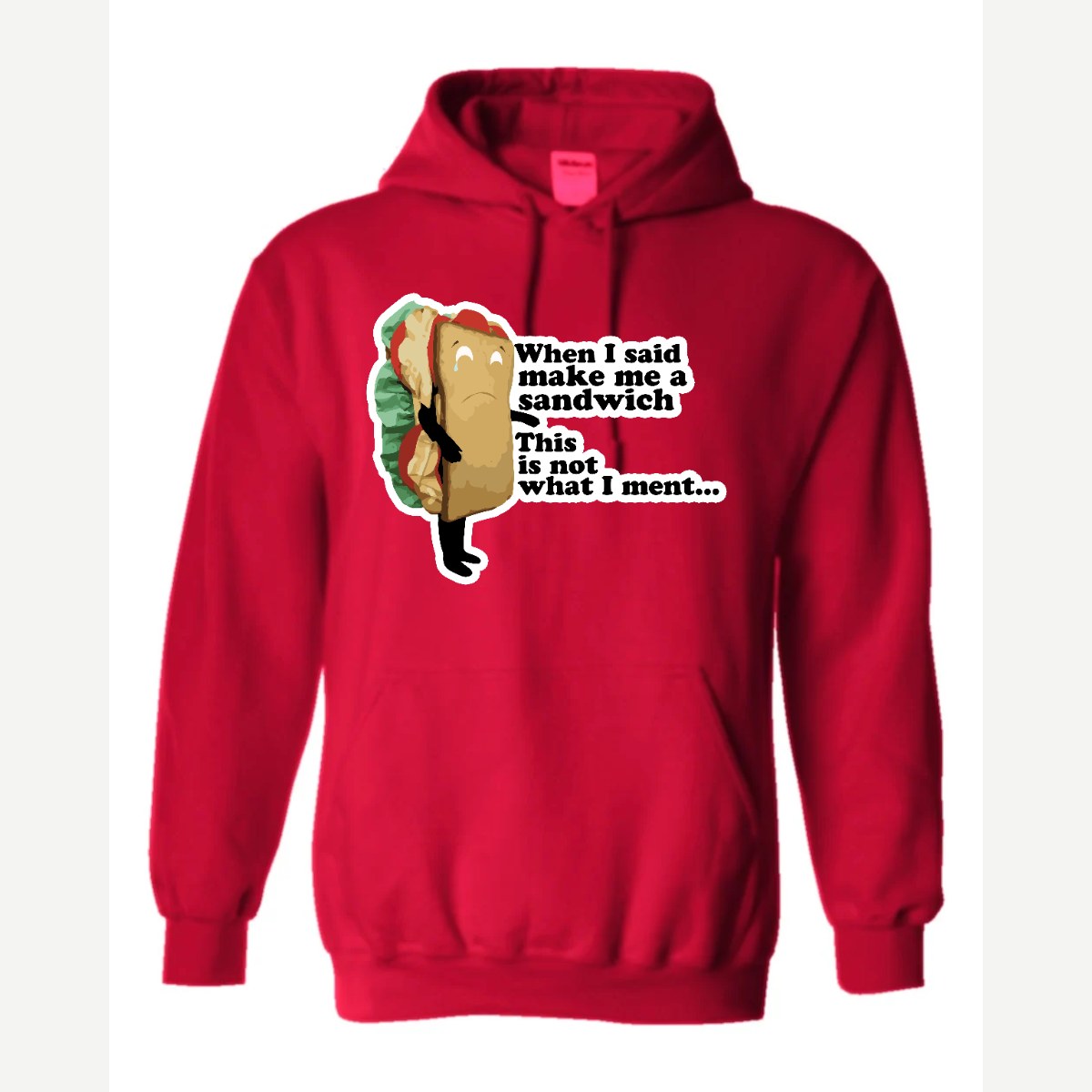 When I Said Make Me a Sandwich… — Hoodie / Red