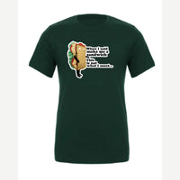 When I Said Make Me a Sandwich… — Premium Tee / Forest